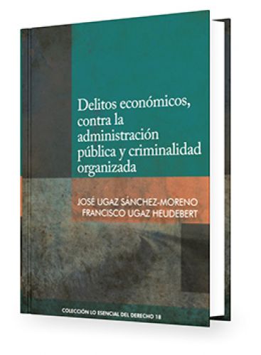 Delitos Económicos, Contra la Administr..